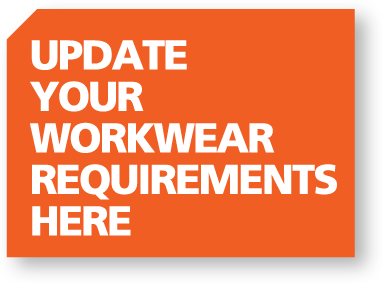 update your workwear requirements here